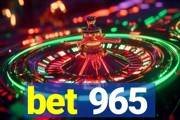 bet 965