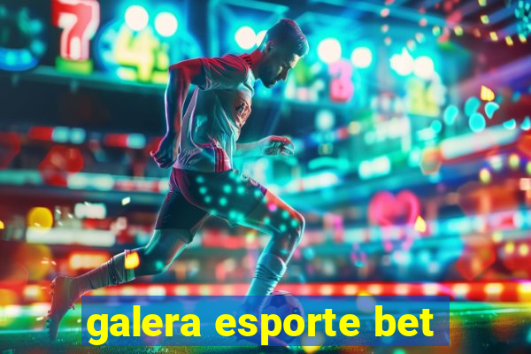 galera esporte bet