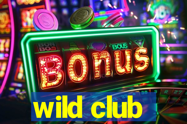 wild club