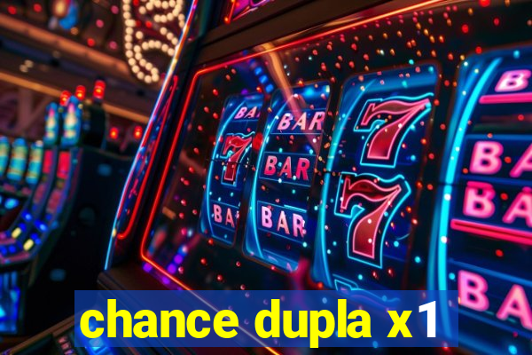 chance dupla x1