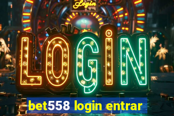 bet558 login entrar