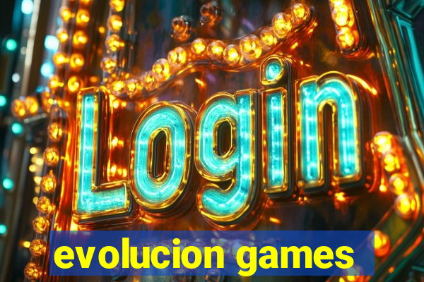 evolucion games