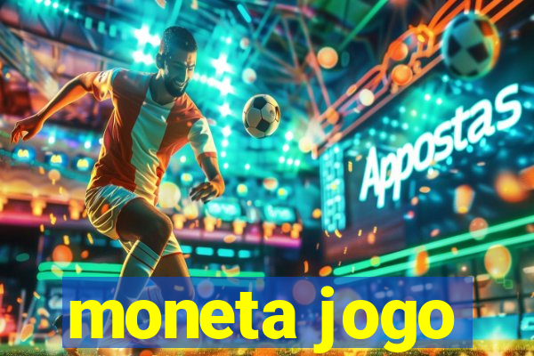 moneta jogo