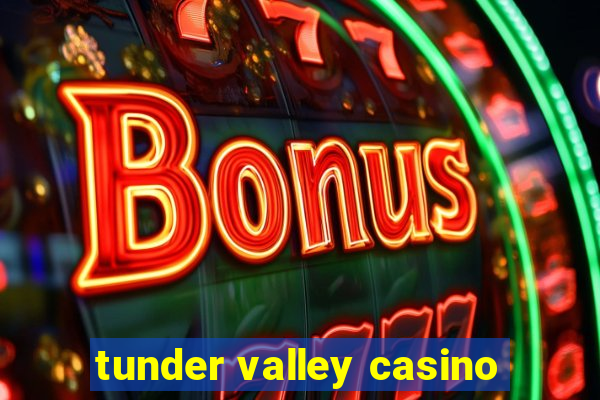 tunder valley casino