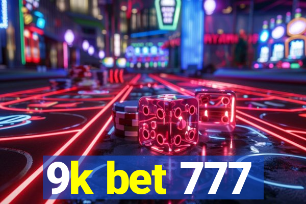 9k bet 777