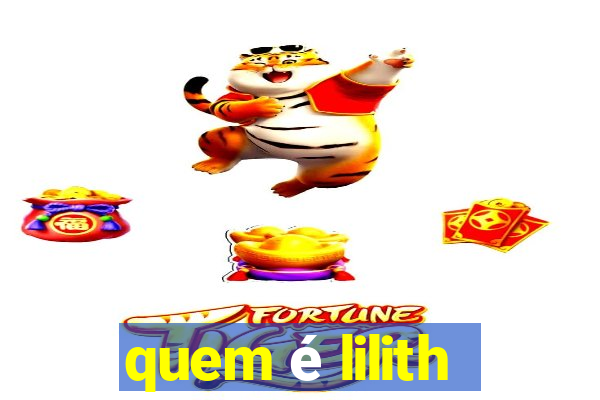 quem é lilith