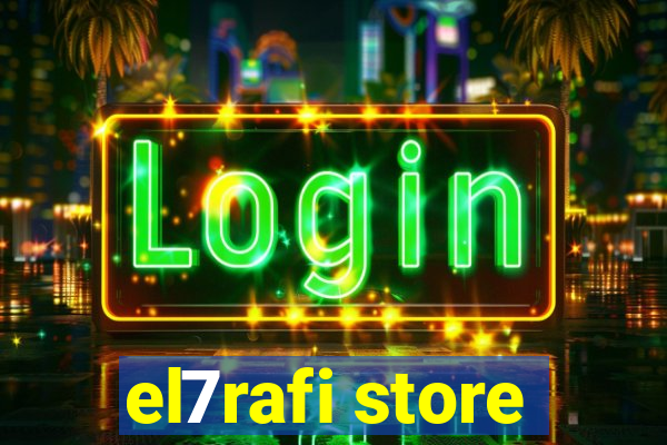 el7rafi store