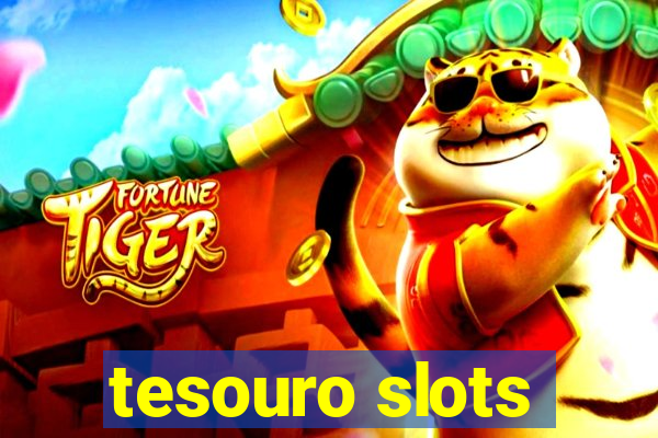 tesouro slots