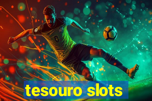 tesouro slots