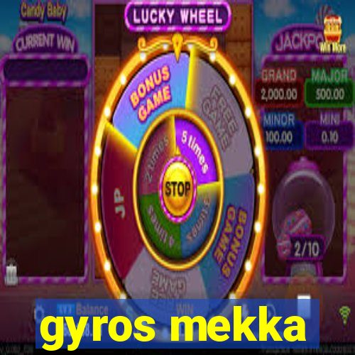 gyros mekka