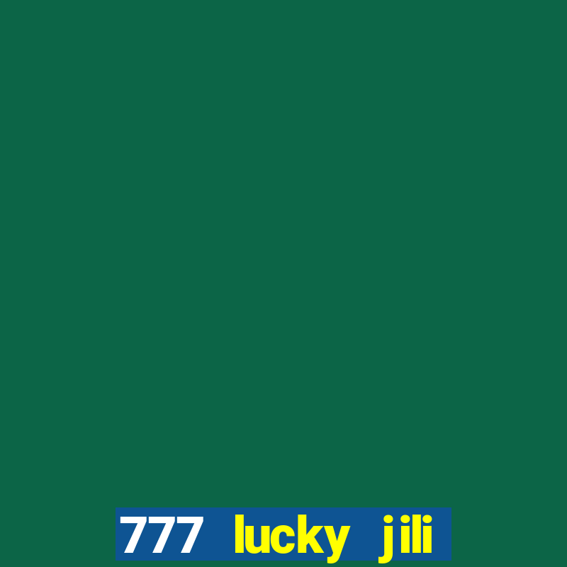 777 lucky jili slot casino