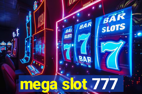 mega slot 777