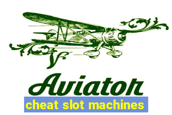 cheat slot machines