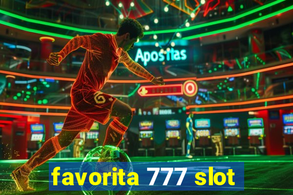 favorita 777 slot