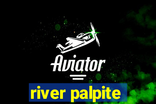 river palpite