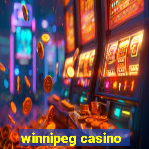 winnipeg casino