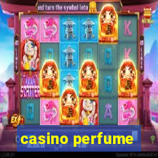 casino perfume