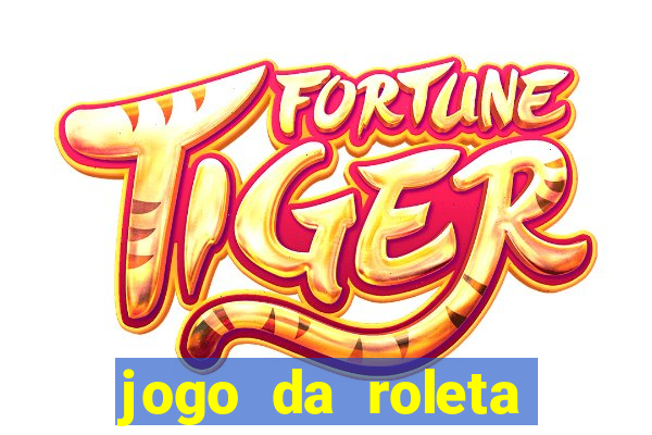 jogo da roleta online grátis