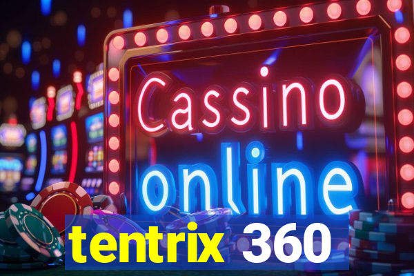 tentrix 360