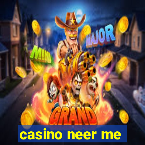 casino neer me