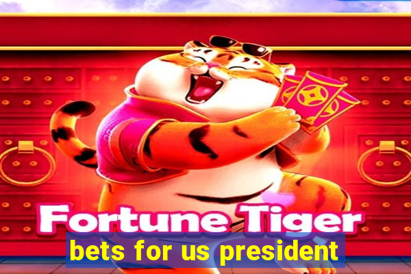 bets for us president