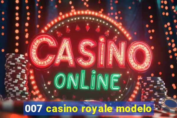 007 casino royale modelo