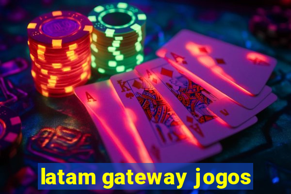 latam gateway jogos