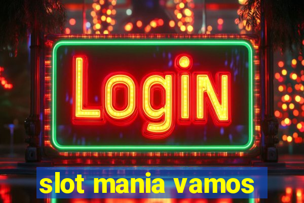 slot mania vamos