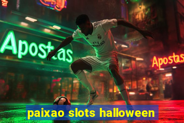 paixao slots halloween