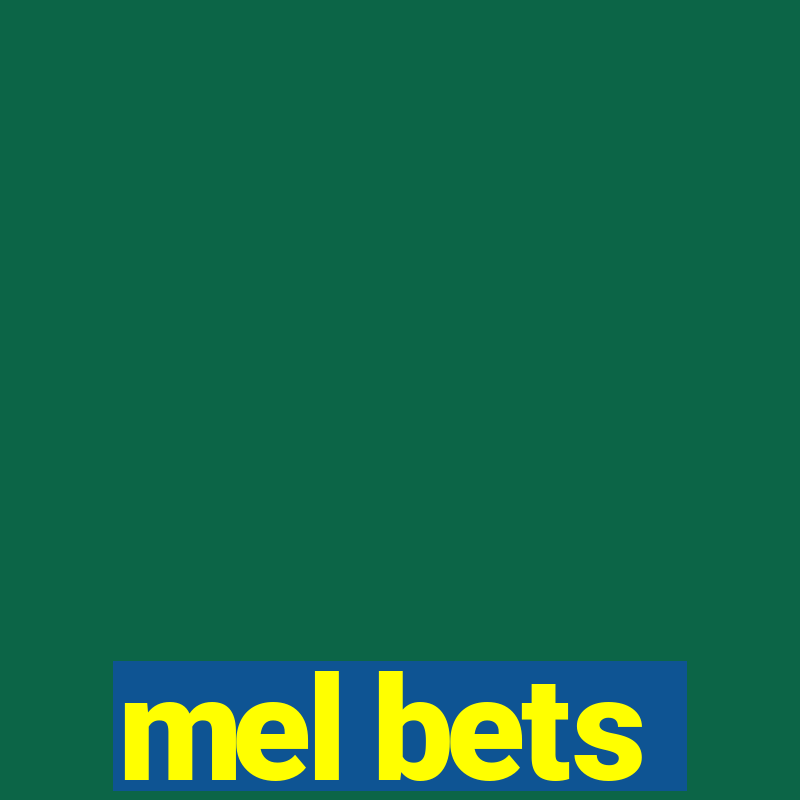 mel bets