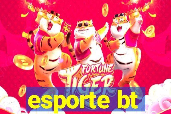 esporte bt