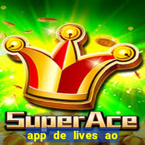 app de lives ao vivo 18