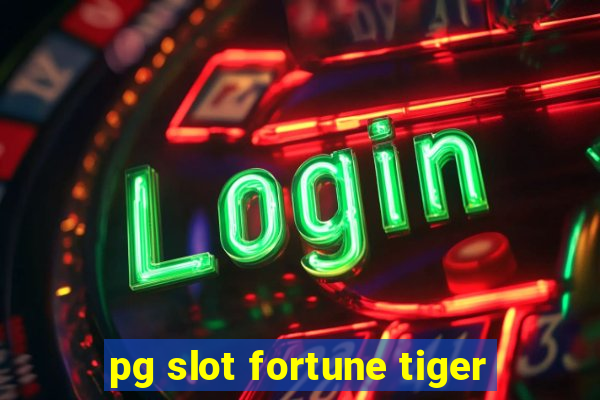 pg slot fortune tiger