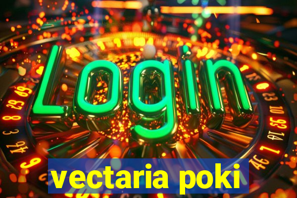 vectaria poki