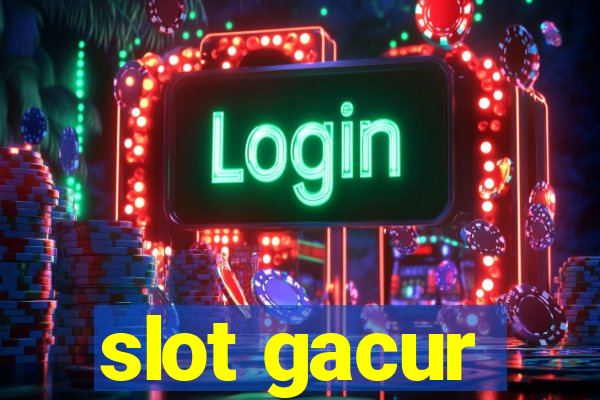 slot gacur