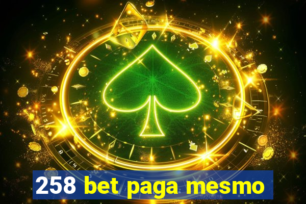 258 bet paga mesmo