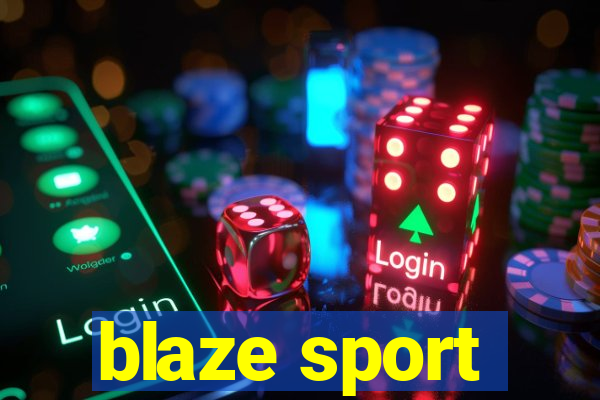 blaze sport