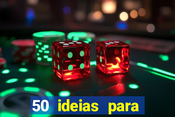 50 ideias para ganhar dinheiro