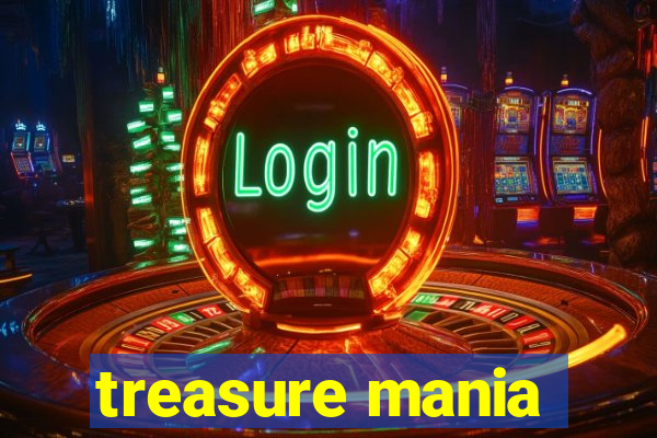 treasure mania