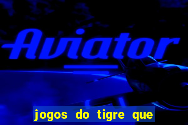 jogos do tigre que paga de verdade