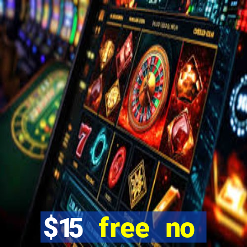 $15 free no deposit casino