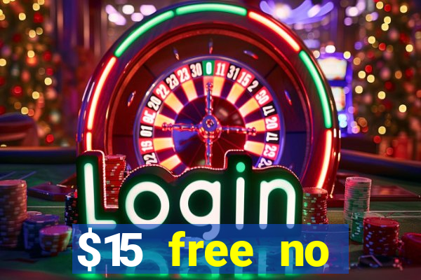 $15 free no deposit casino