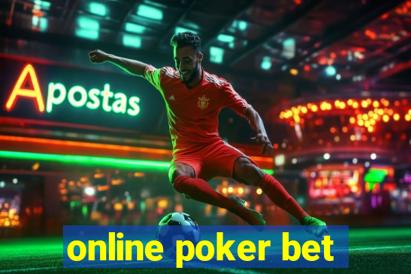 online poker bet