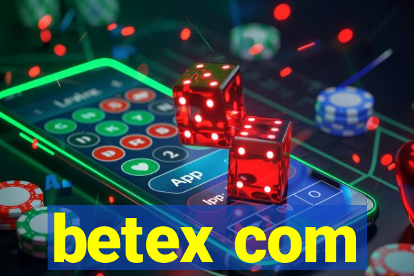 betex com