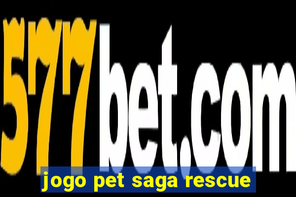 jogo pet saga rescue