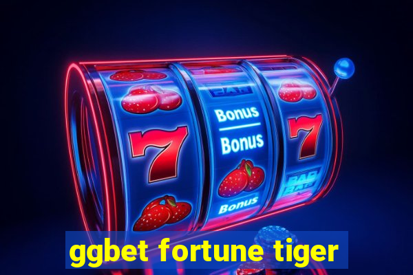 ggbet fortune tiger