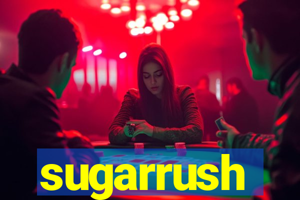 sugarrush