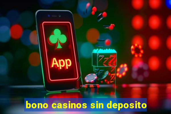 bono casinos sin deposito