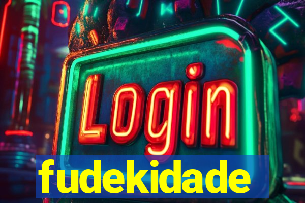 fudekidade