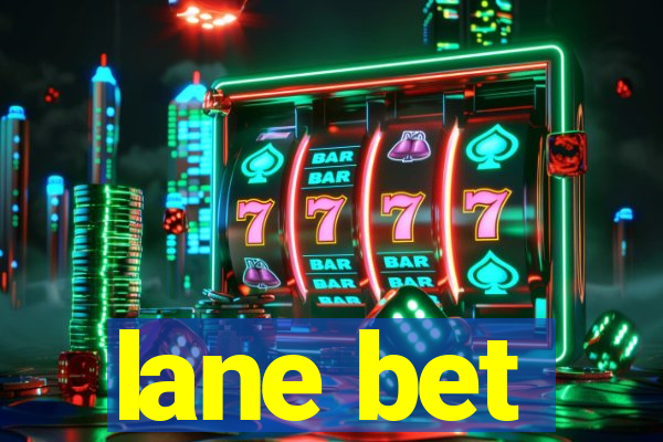 lane bet